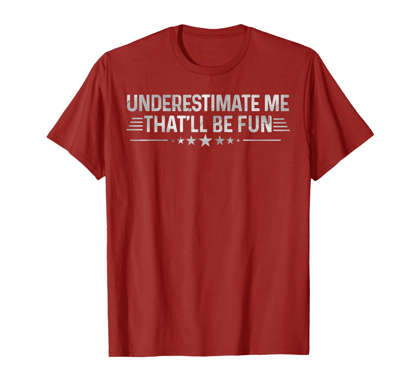Underestimate Me That'll Be Fun Tee Sarcastic Vintage T-Shirt