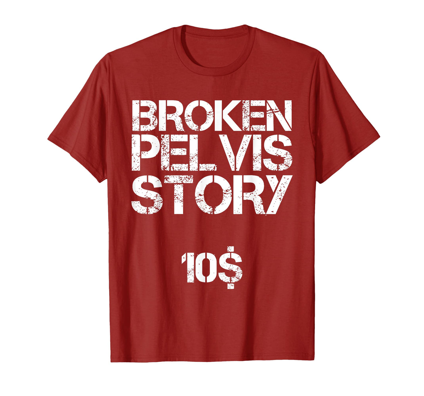Funny Fractured Pelvis Support Broken Pelvis T-Shirt