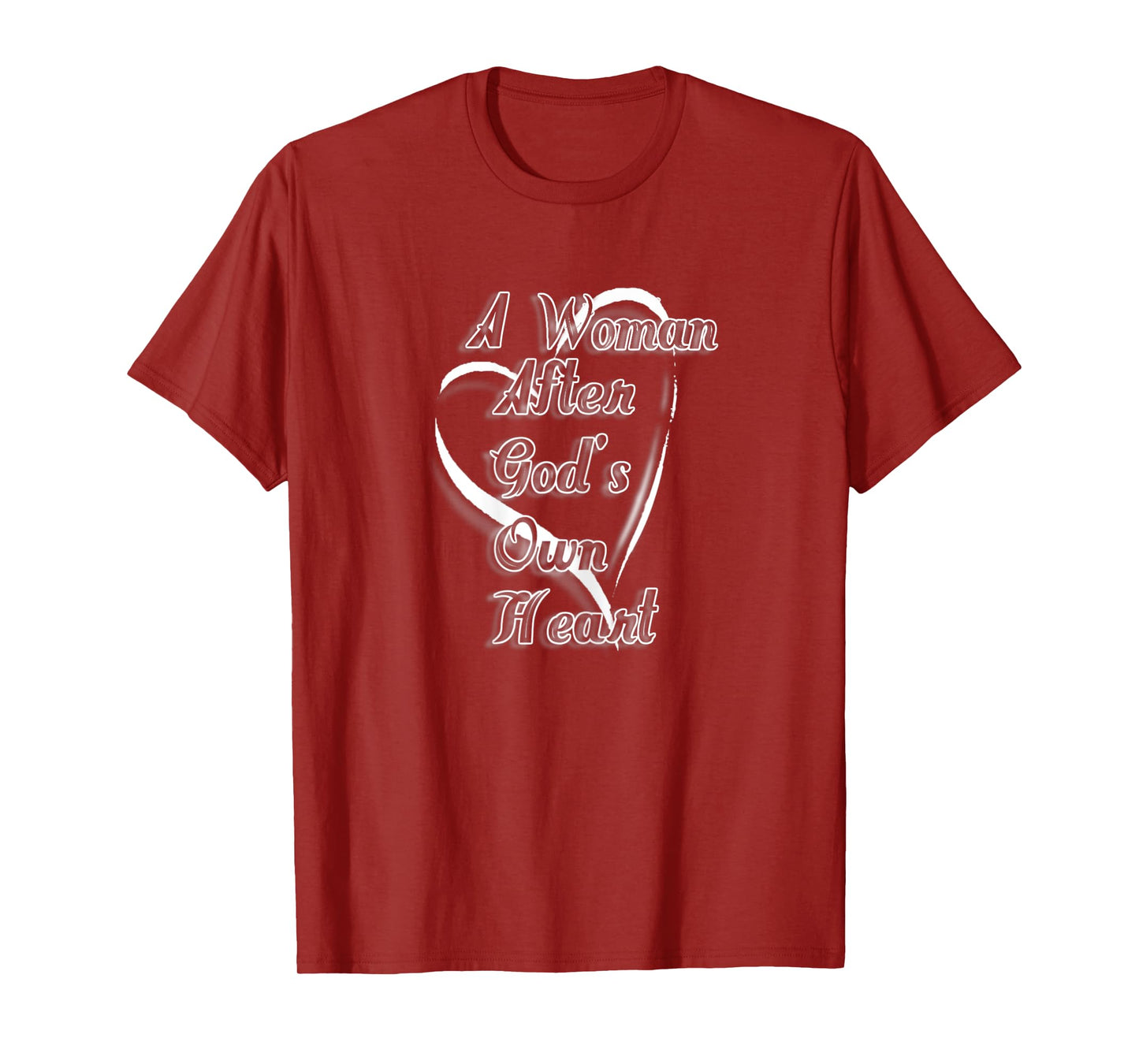 Womens A WOMAN AFTER GOD'S HEART T-Shirt