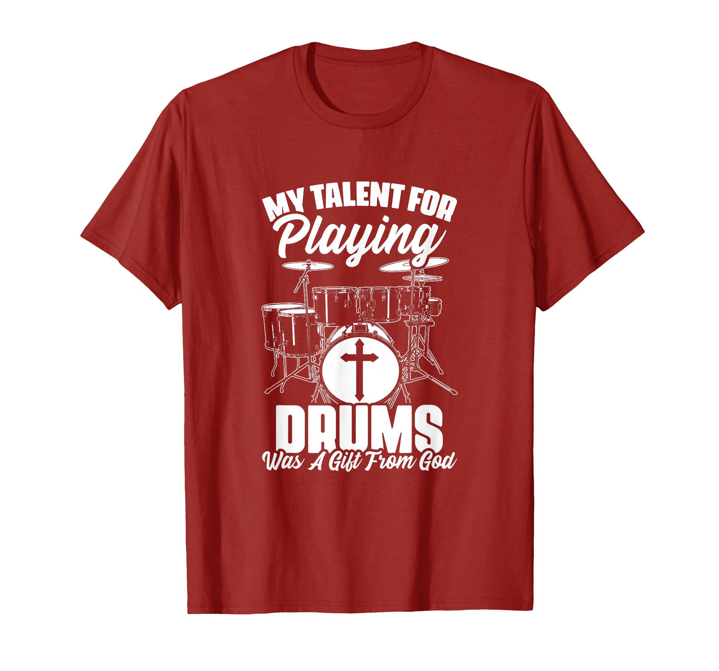 Drums Gift From God Drumming Percussion Christian Drummer T-Shirt