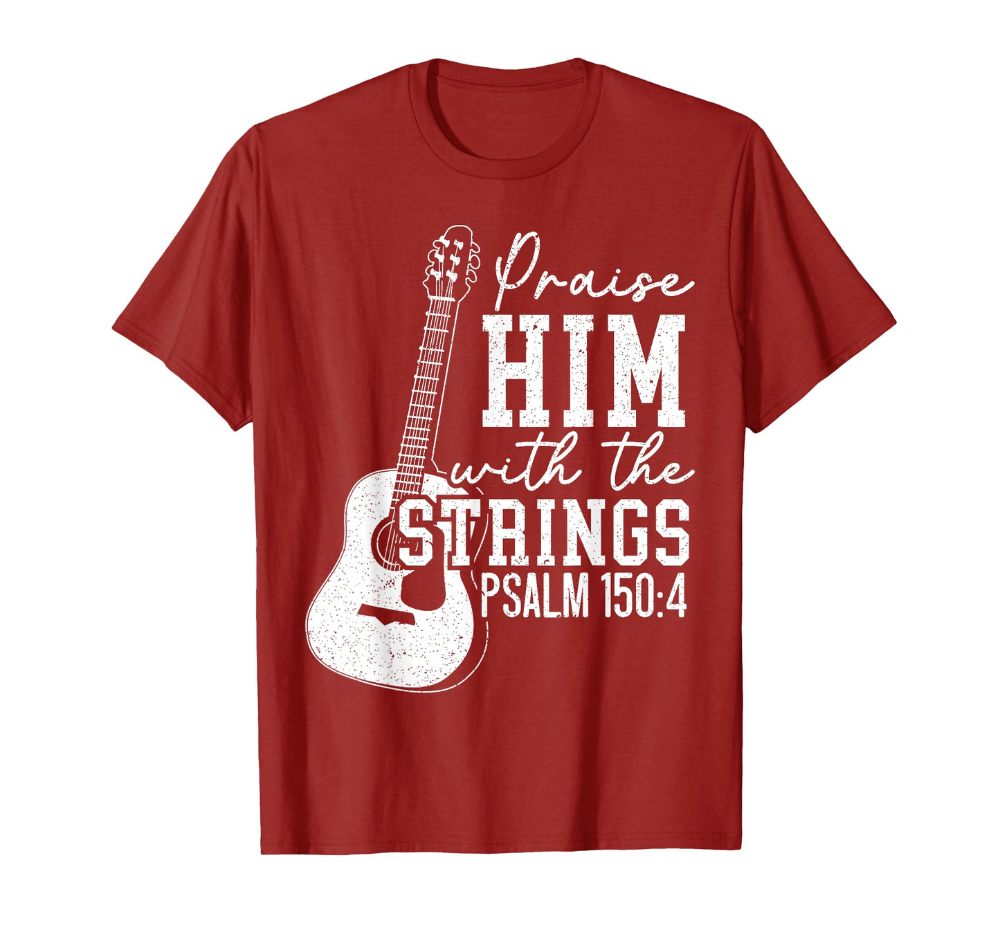Praise Him With The Strings Guitars Musician Instrumentalist T-Shirt