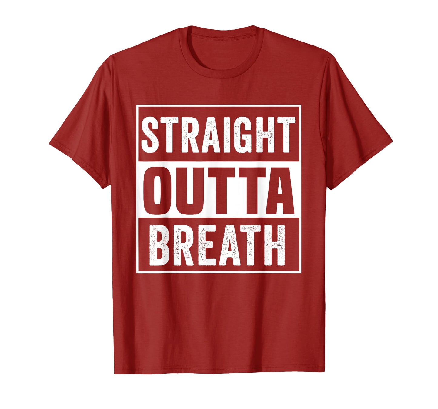 Straight Outta Breath Motivation exercise workout quotes gym T-Shirt