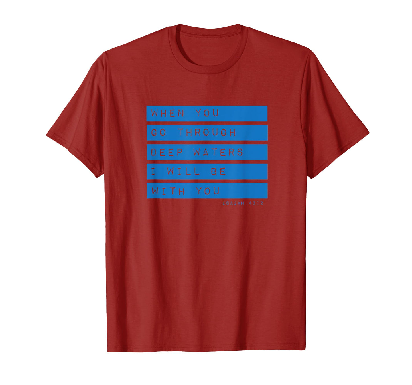 Go Through Deep Waters Religious Christian Isaiah 43:2 Bible T-Shirt