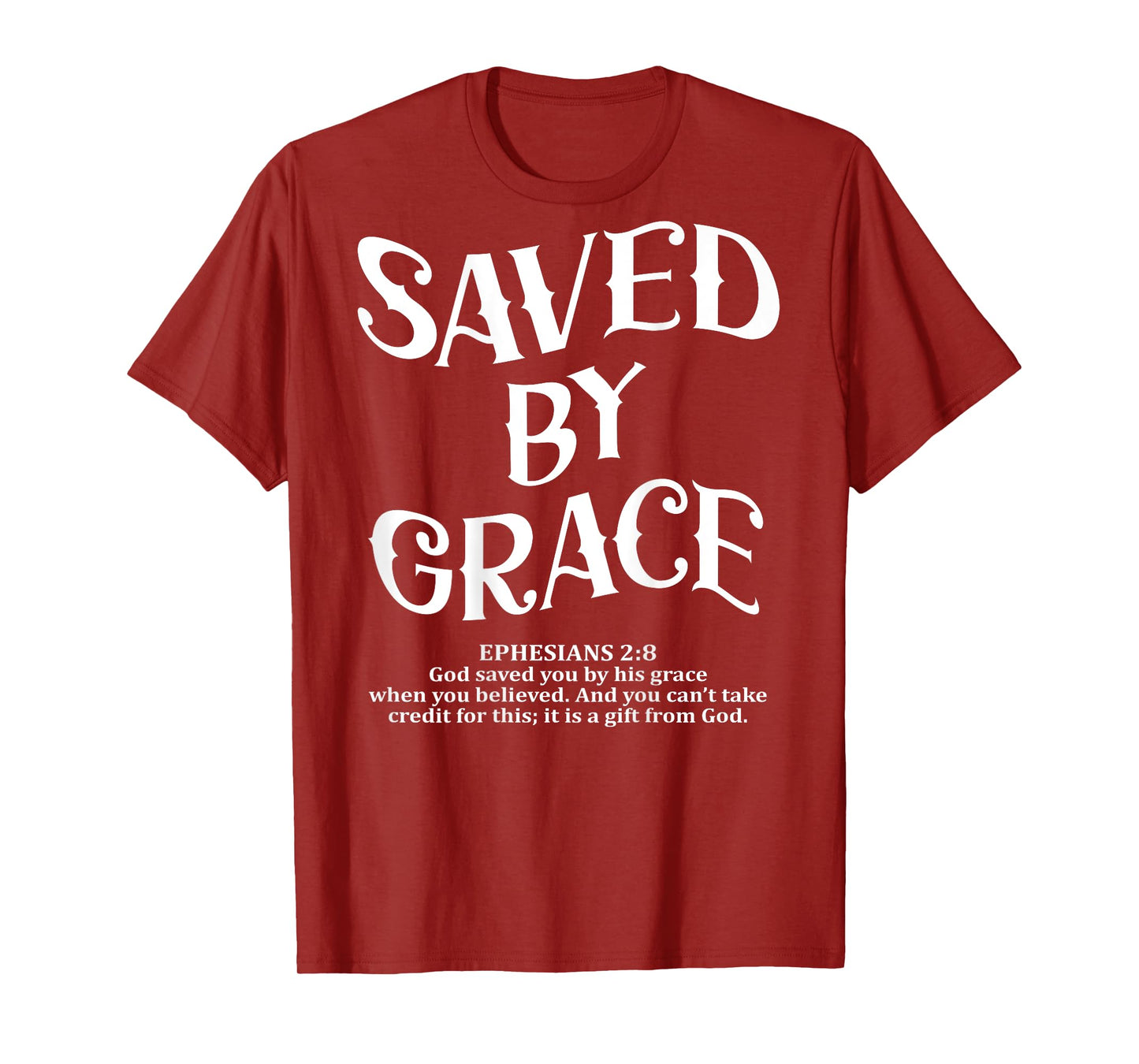 (Back Sided Print) Saved By Grace Christian T-Shirt