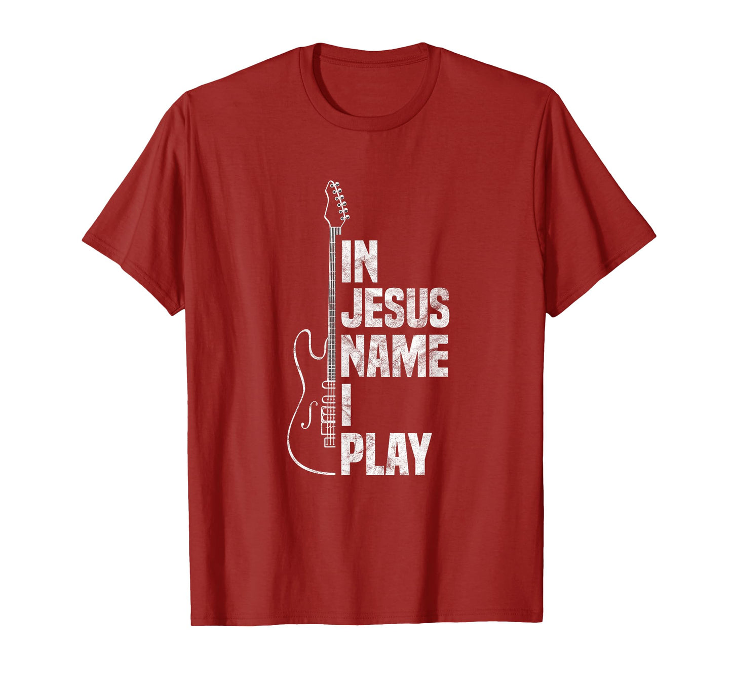In Jesus Name I Play Guitar Christian Guitar Player T-Shirt