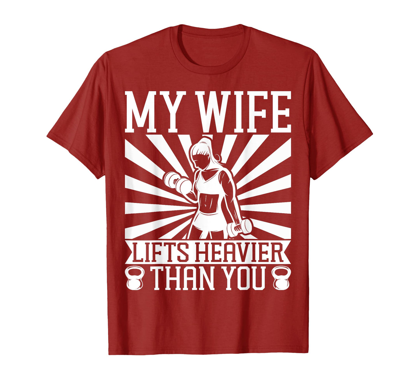 My Wife Lifts Heavier Than You | Fitness and Bodybuilding T-Shirt