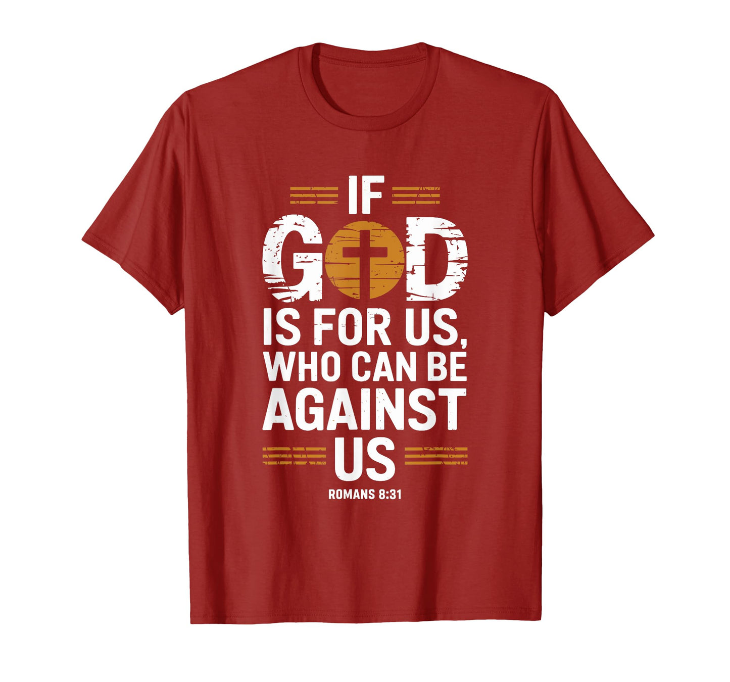If God Is For Us Who Can Be Against Us T-Shirt