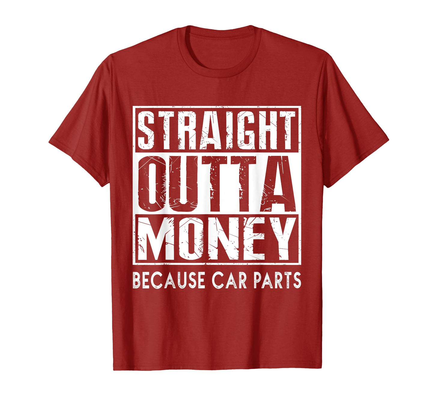 Straight Outta Money Because Car Parts T-Shirt Cars Lovers T-Shirt