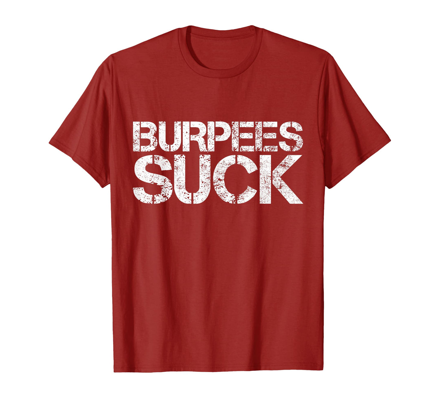 Funny Workout TShirt Burpees Suck Shirt T-Shirt