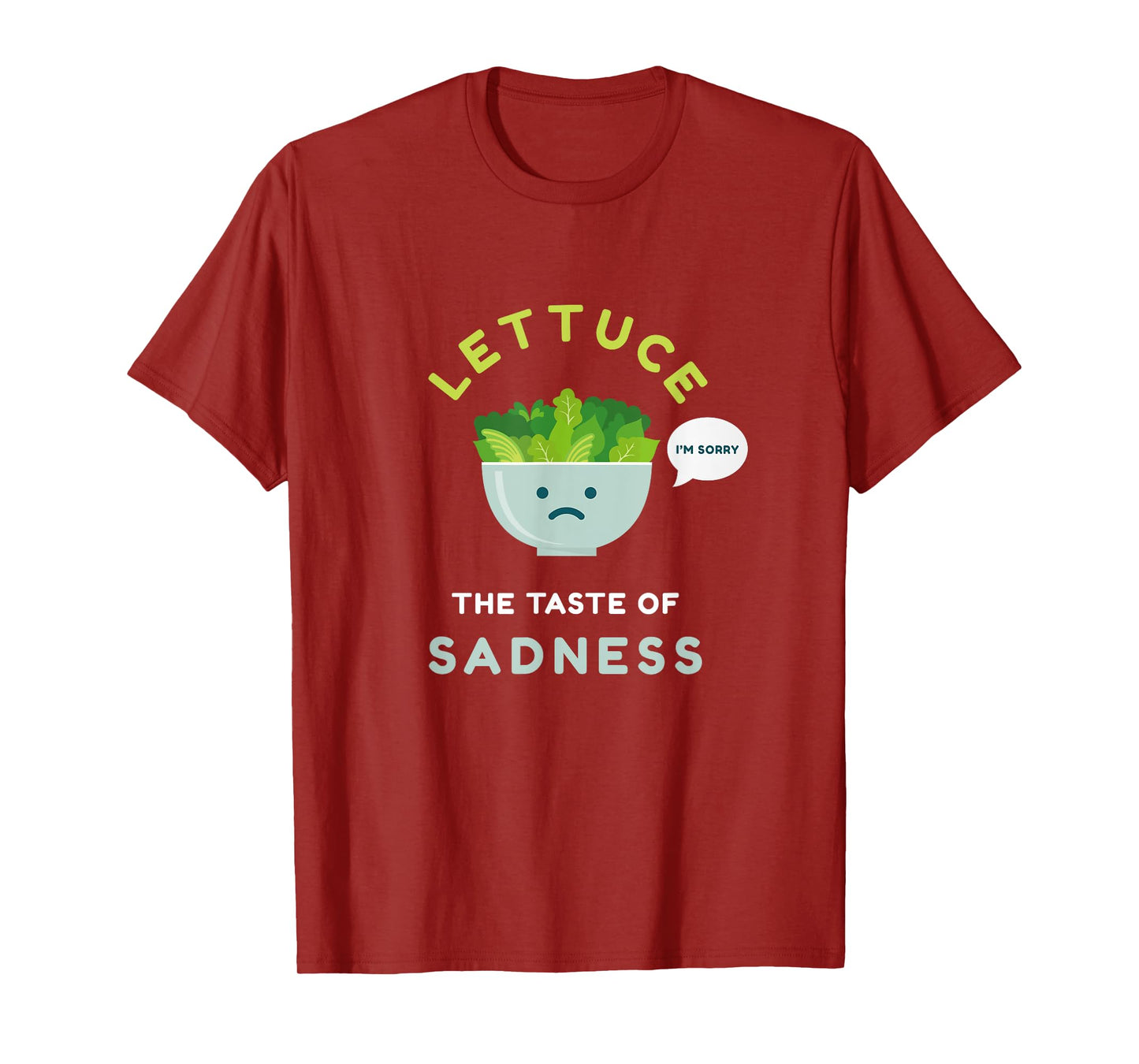 Lettuce The Taste of Sadness Shirt Funny Diet Green Food Tee T-Shirt