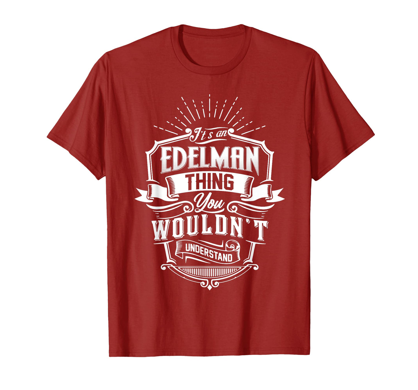 It's An EDELMAN Thing You Wouldn't Understand Name Vintage T-Shirt