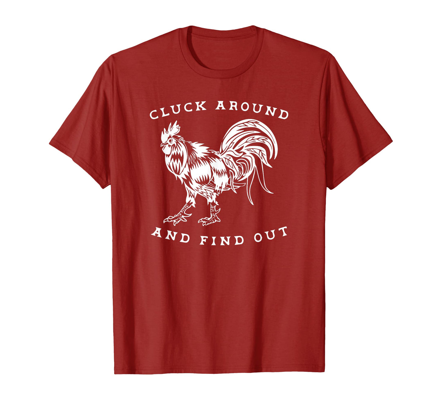 Cluck Around and Find Out Funny Gym and Fitness Workout T-Shirt
