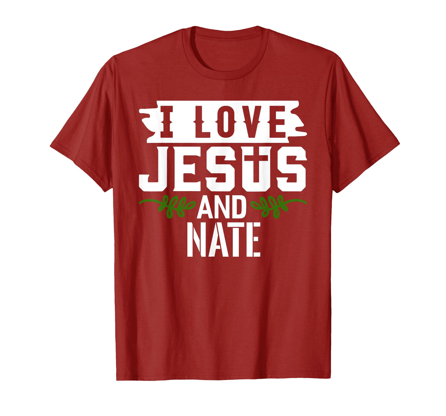 I Love Jesus And NATE T-Shirt Name NATE T-Shirt