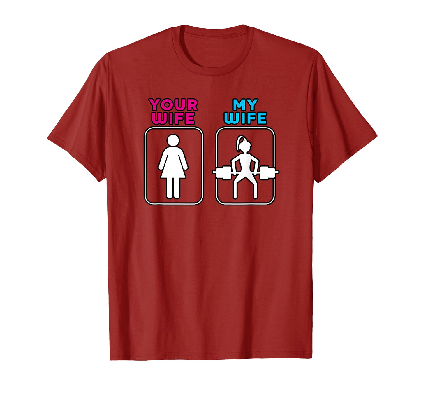 Your Wife My Wife Shirt - Weightlifting Workout Gym Shirt T-Shirt
