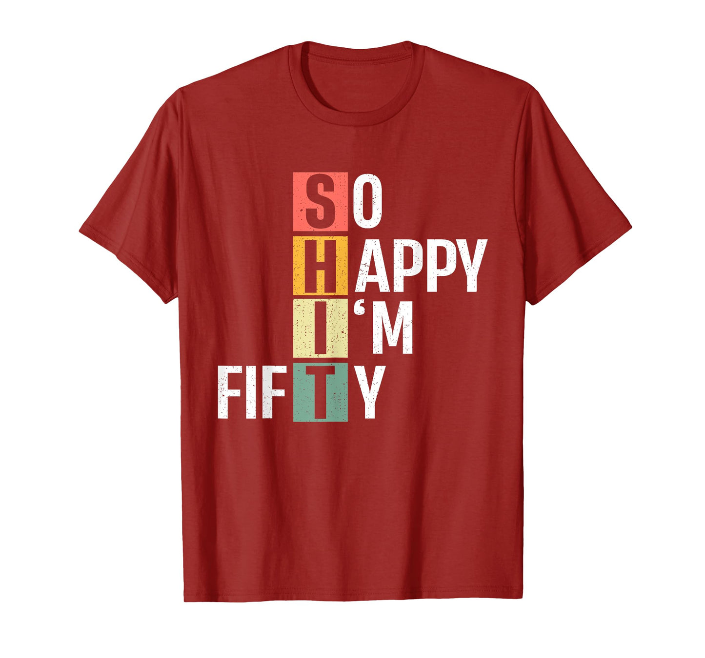 So Happy I'm Fifty 50 Years Old Funny 50th Birthday Vintage T-Shirt