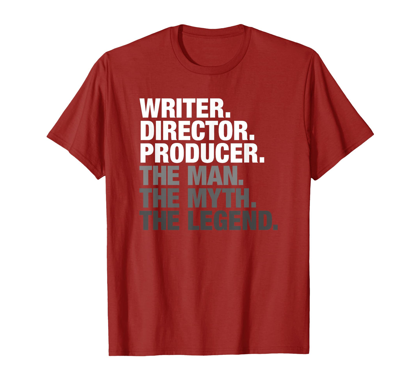 Writer Director Producer The Man Myth Legend Movie Film TV T-Shirt