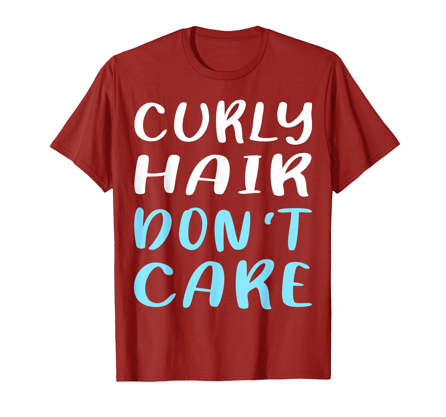 Curly Hair Don't Care TShirt Humor T-Shirt