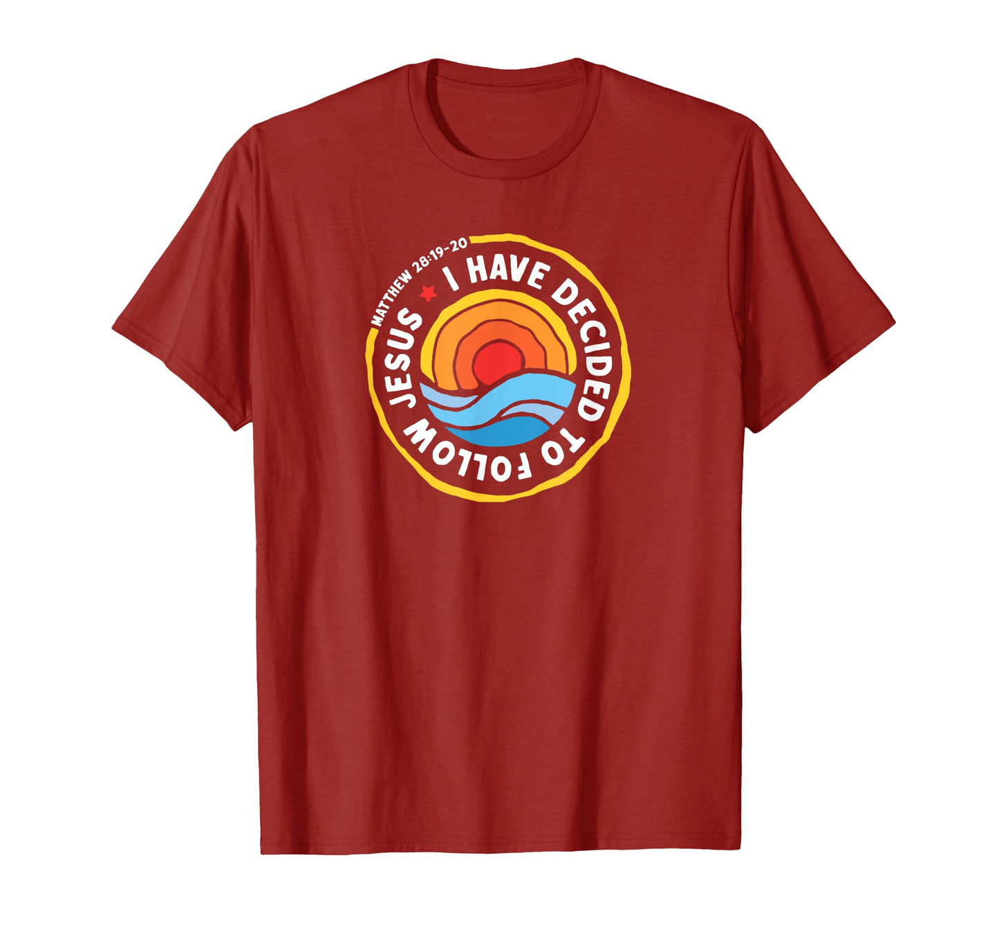 I Have Decided To Follow Jesus Baptized Christian Baptism T-Shirt