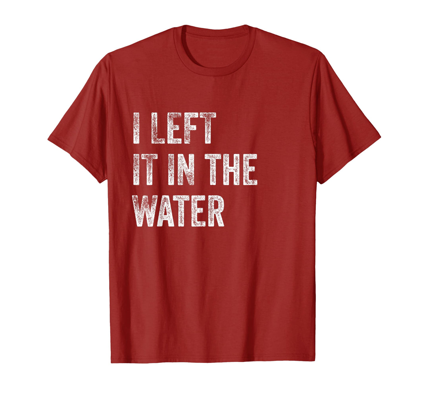I LEFT IT IN THE WATER Christian Baptism Design T-Shirt