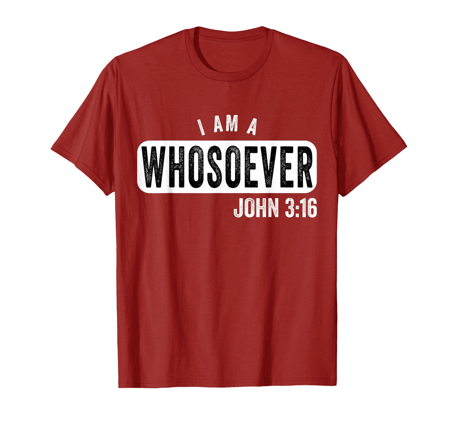 I AM A WHOSOEVER JOHN 3:16 VINTAGE CHRISTIAN BELIEF PRESENT T-Shirt