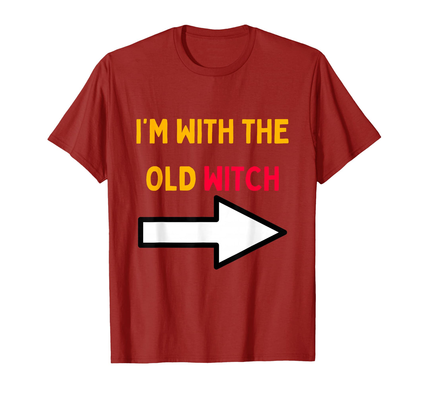 Halloween for Men I'm with The Old Witch T-Shirt