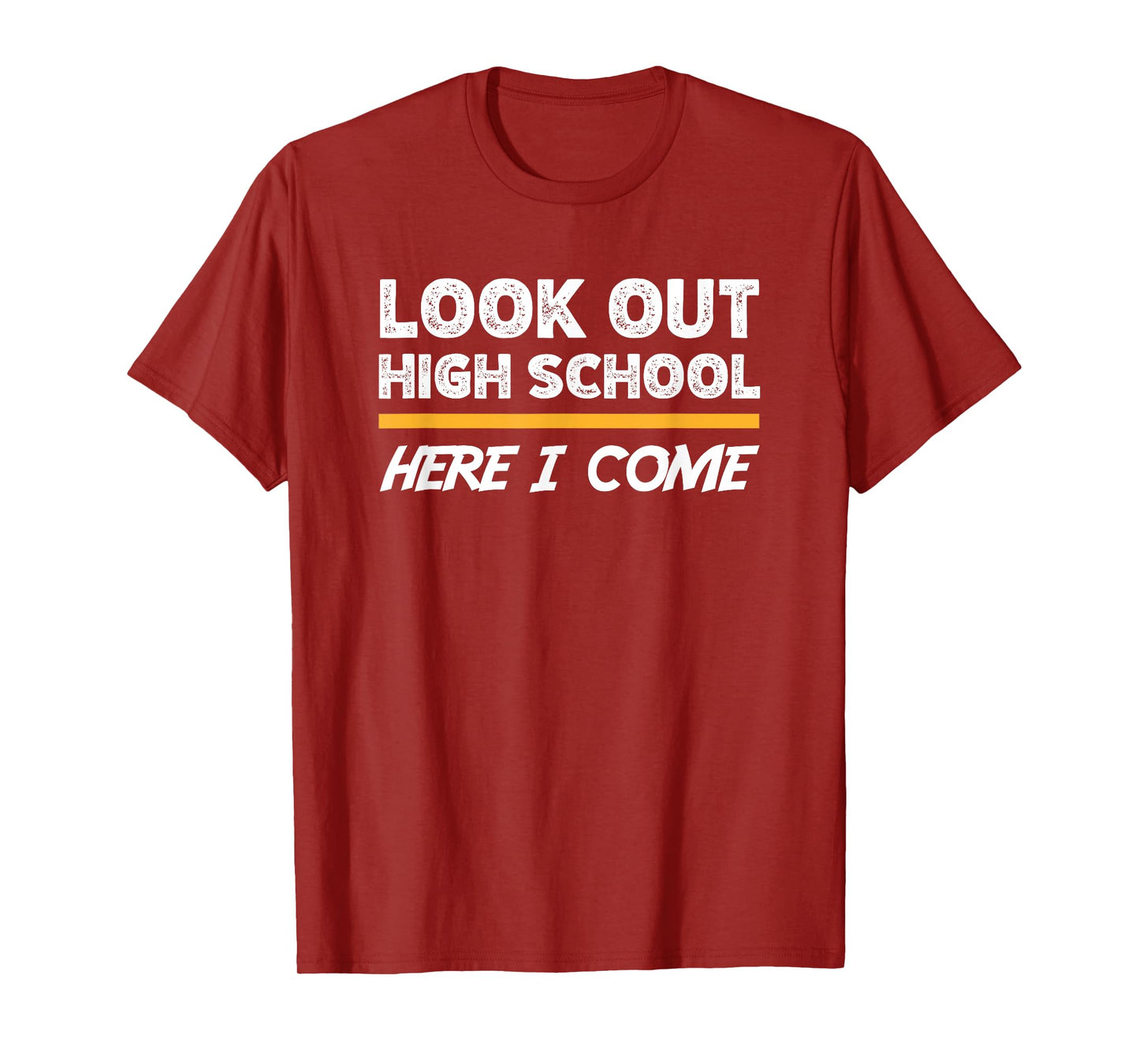 Look out high school here i come T-Shirt