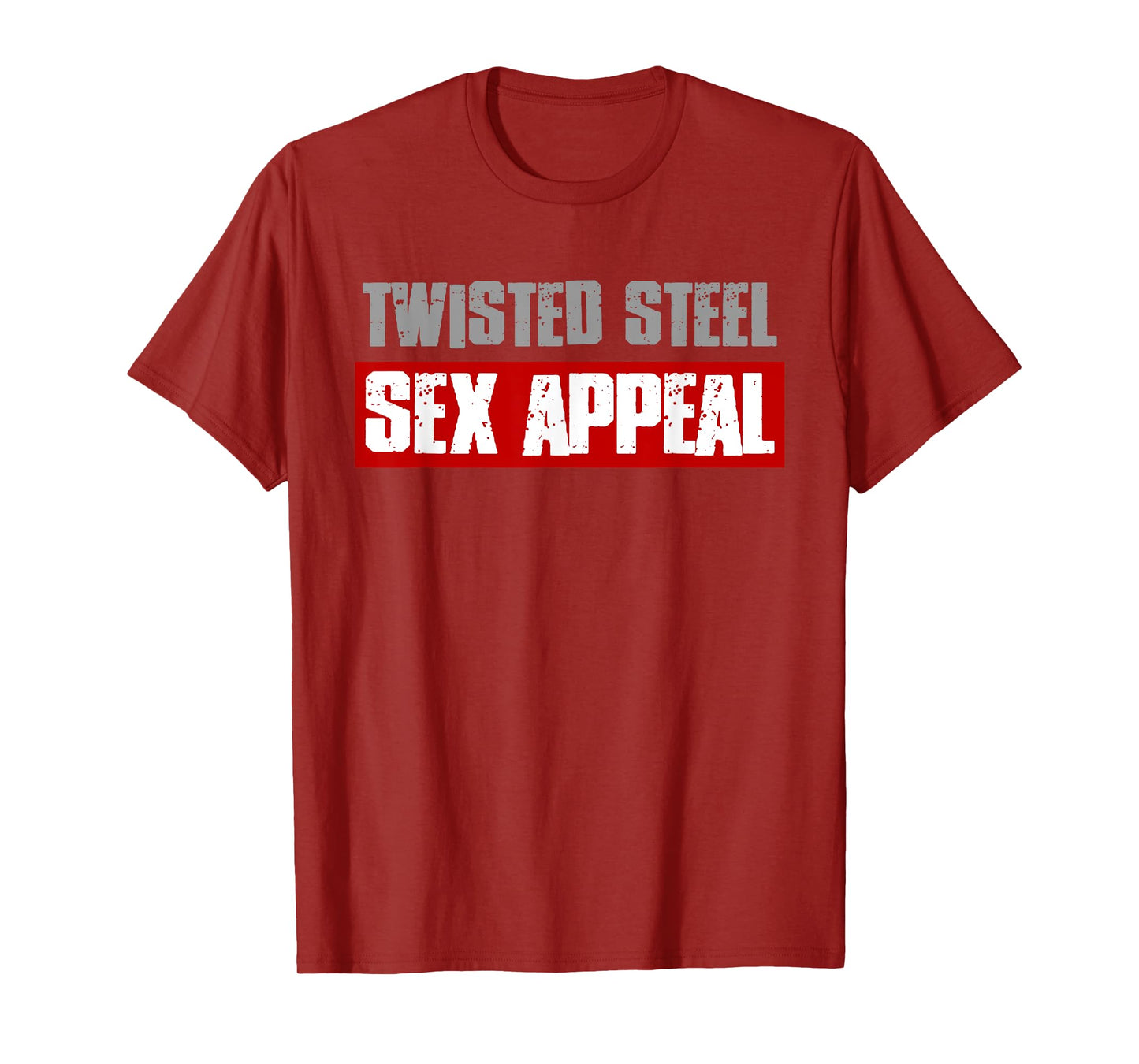 TWISTED STEEL & SEX APPEAL Funny Dad Bod's Workout Men's T-Shirt