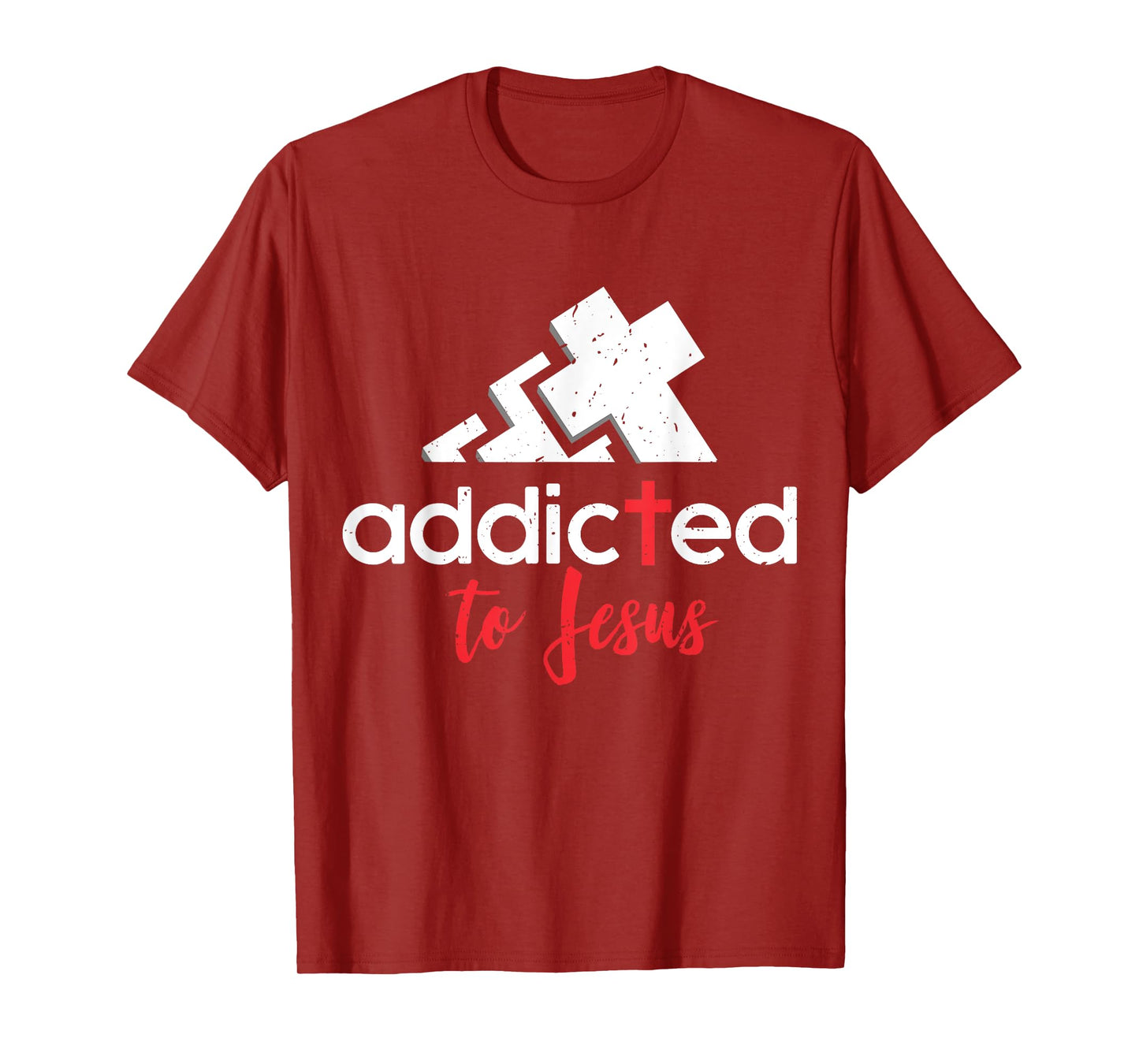 Addicted to Jesus - Christian Men Women Gift T-Shirt