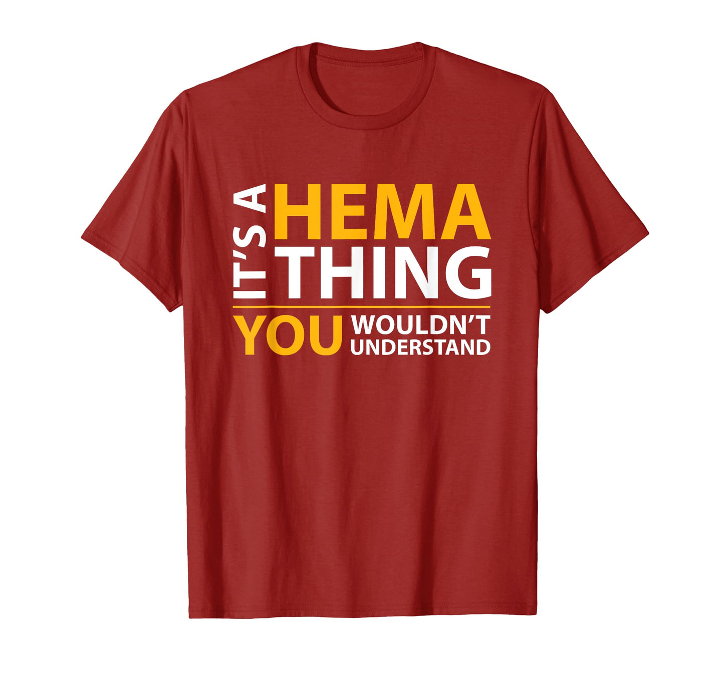 It's a Hema Thing You Wouldn't Understand T-shirt T-Shirt