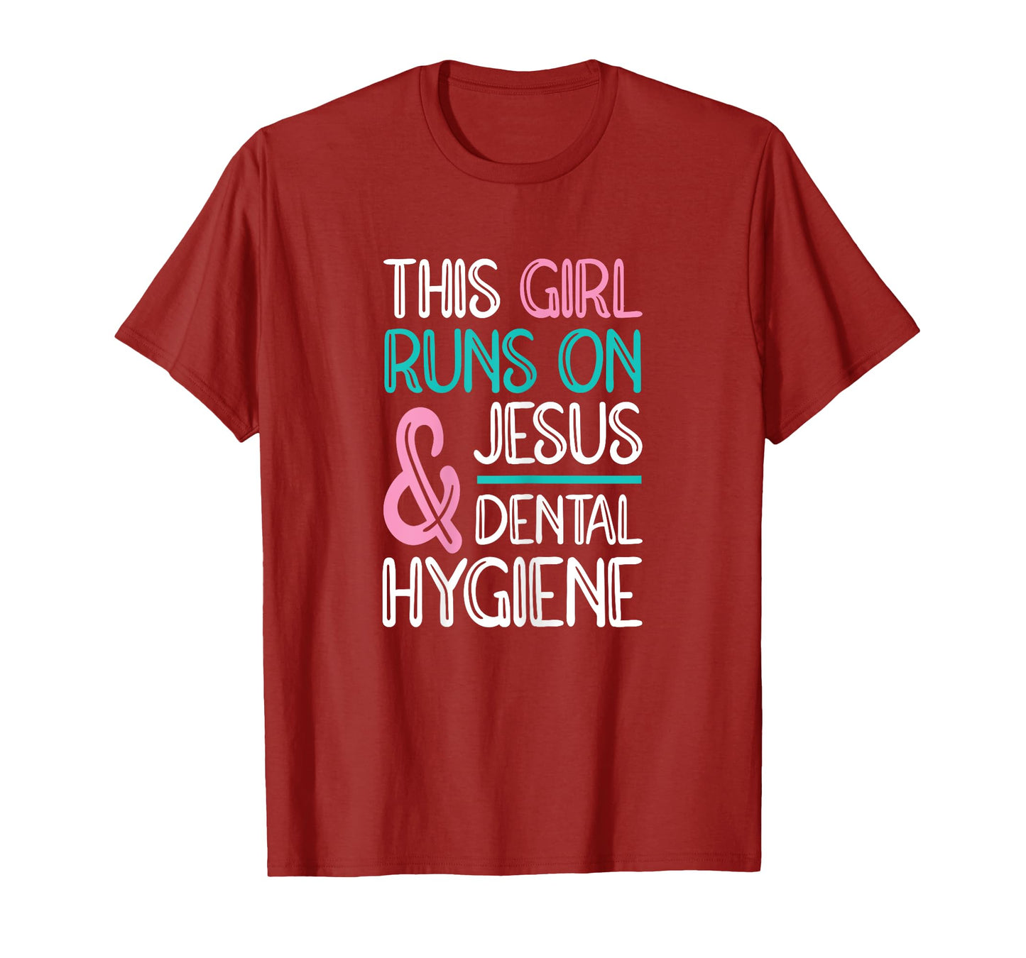 Jesus & Dental Hygiene Dental Hygienist T-Shirt