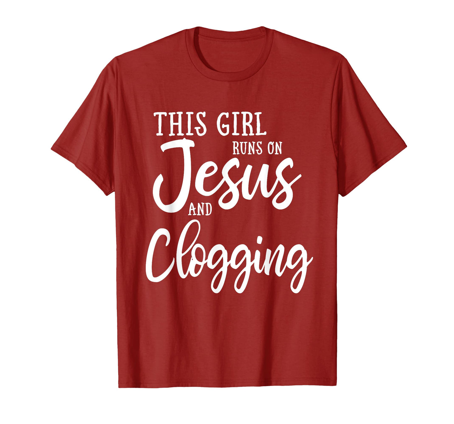 This Girl Runs On Jesus And Clogging Clog Dance T-Shirt