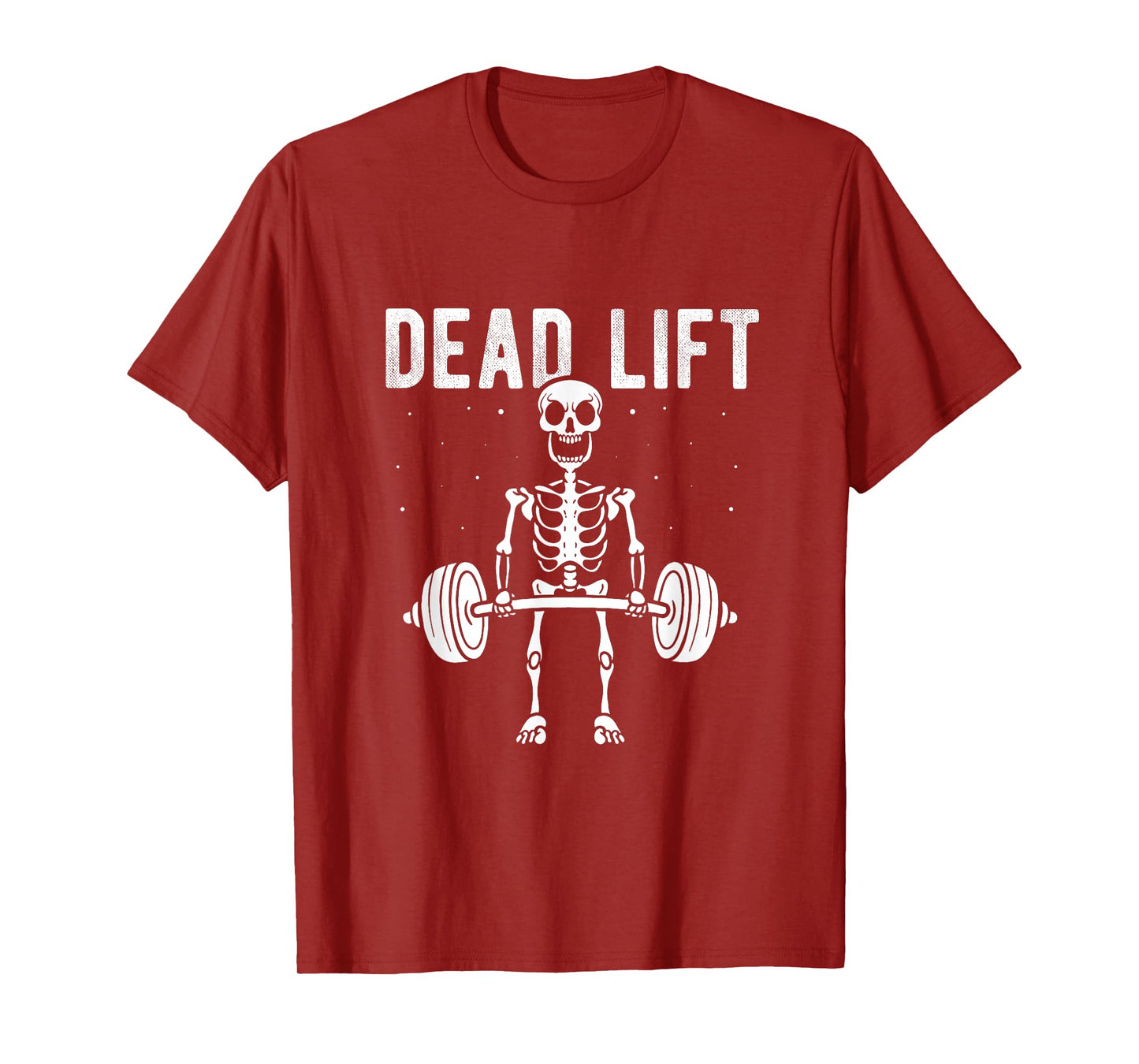 DEAD LIFT Deadlift Weightlifting Skeleton Fitness Gym Fan T-Shirt
