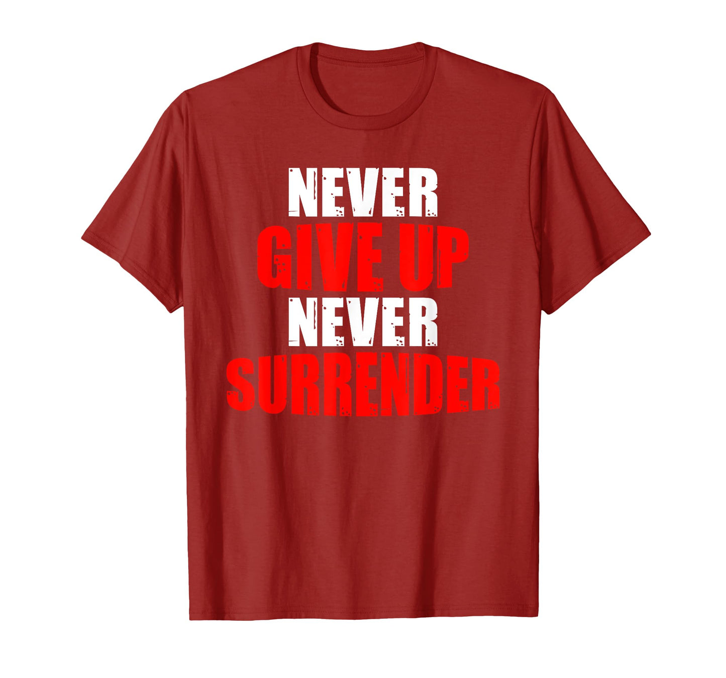 Hustle Motivation Shirt Never Give Up Surrender Men Women T-Shirt
