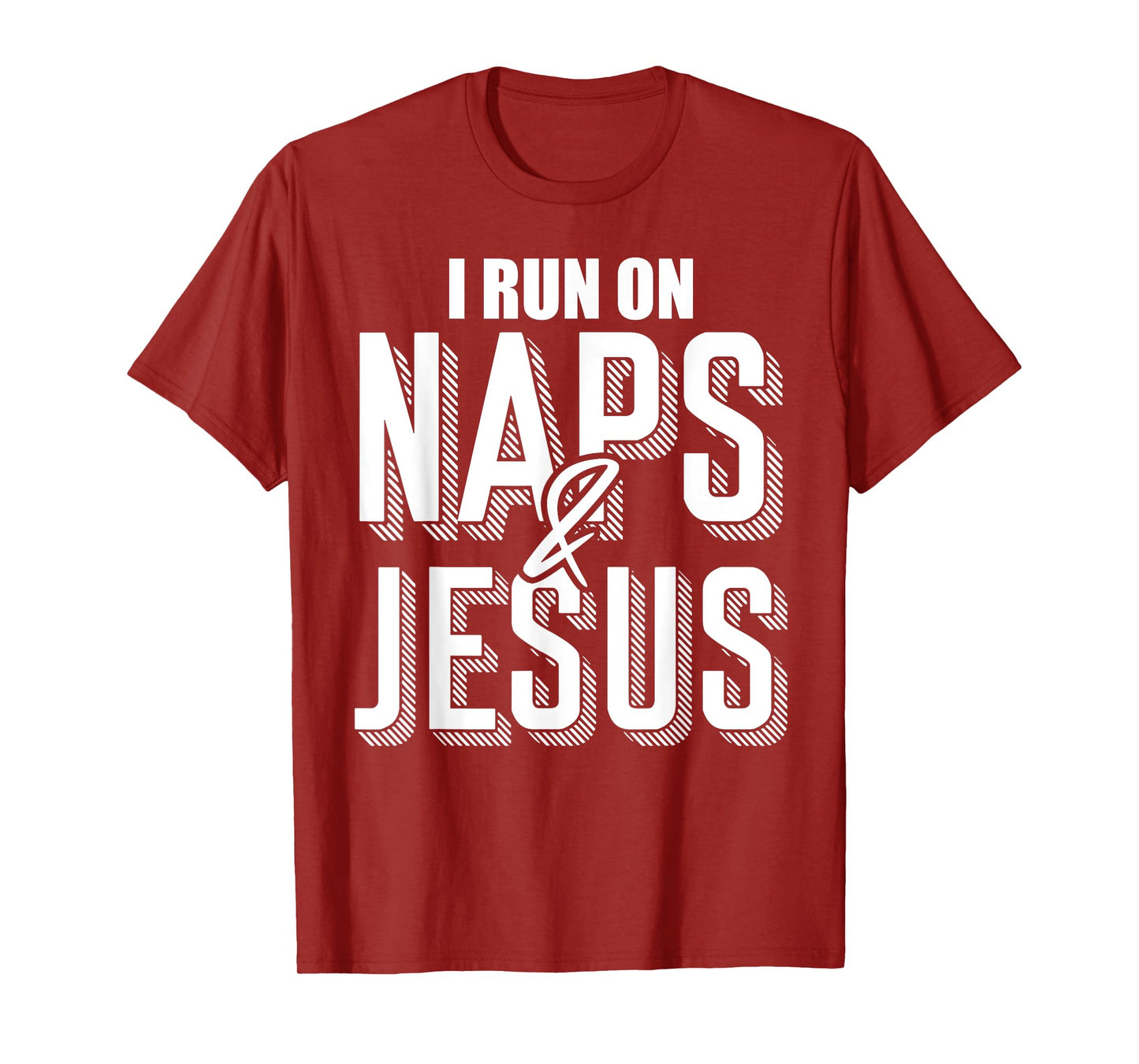 I Run On Naps And Jesus Religion God Church Christian T-Shirt