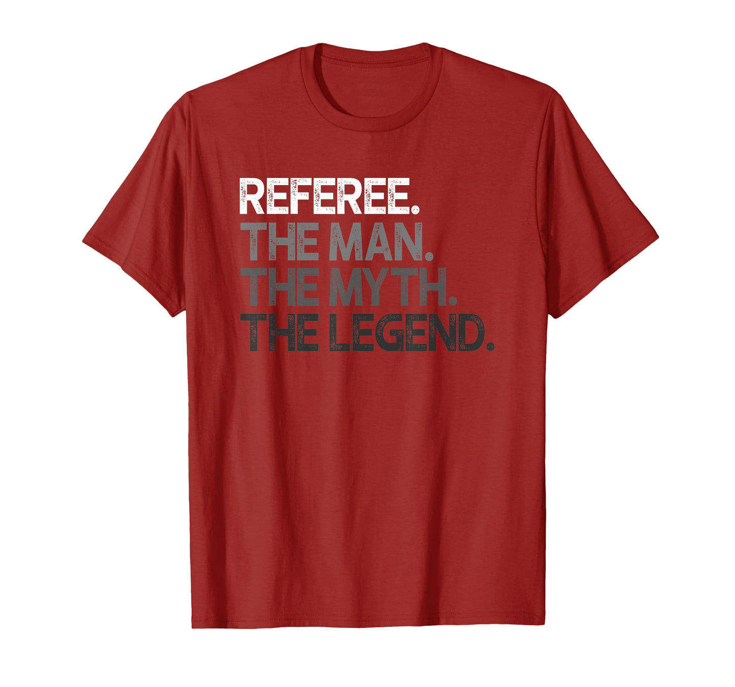 Referee Gift Man Myth The Legend T-Shirt
