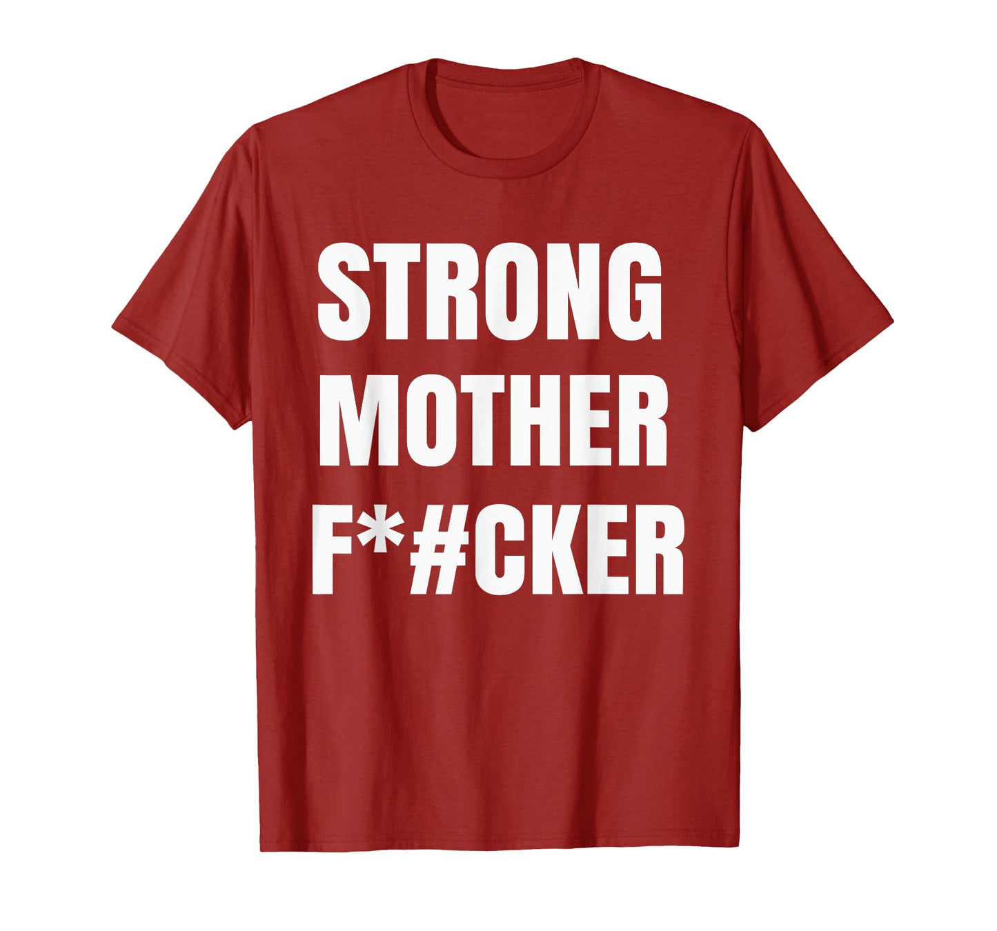 Strong Motherfucker Shirt Funny Gym Powerlifting T-shirt T-Shirt