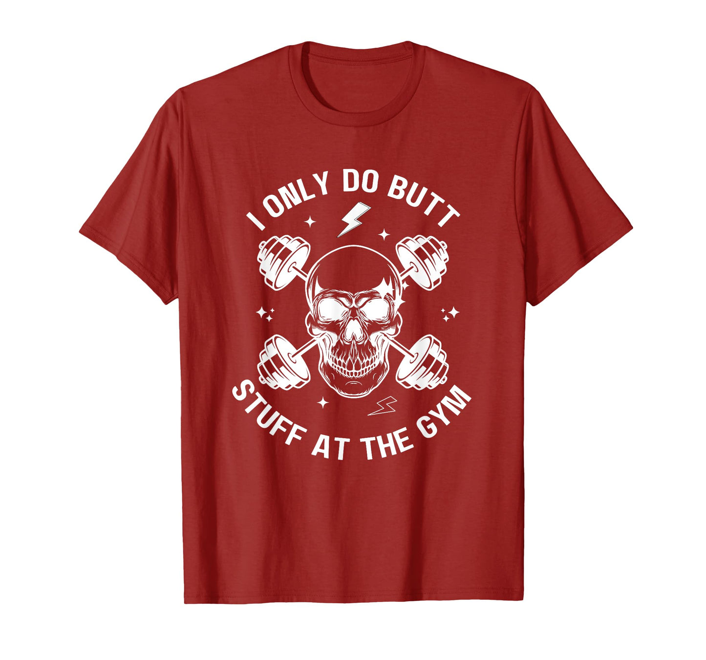 I Only Do Butt-Stuff At The Gym Funny Skeleton Bodybuilding T-Shirt