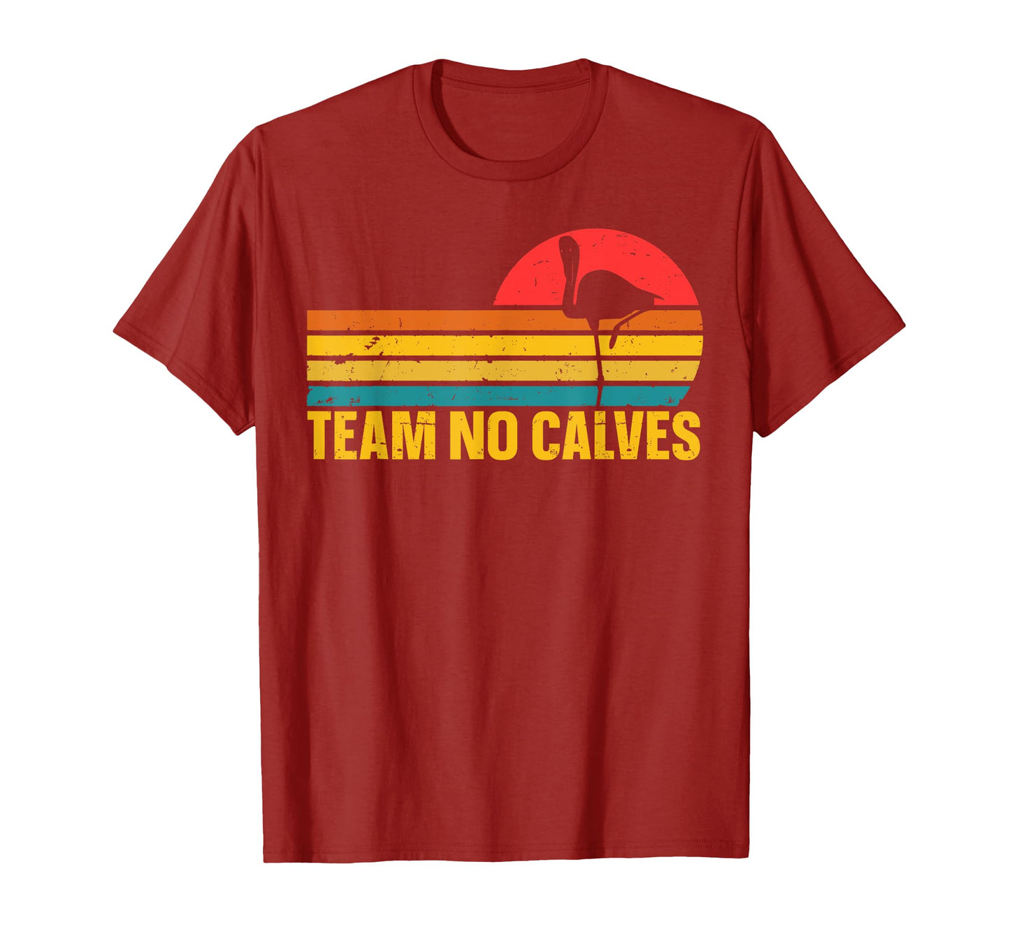Team No Calves T-Shirt