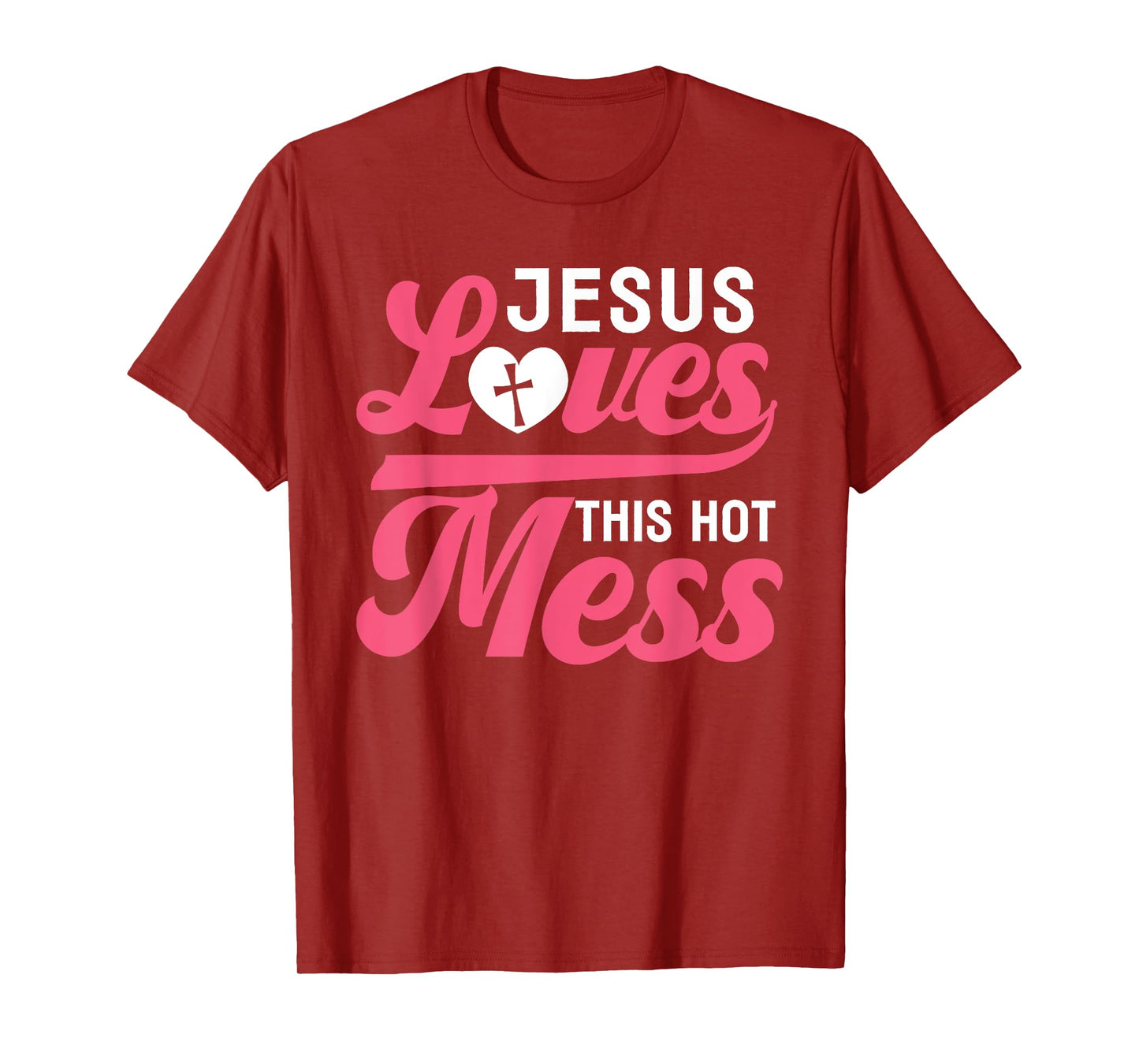 Jesus Loves This Hot Mess - Bless This Mess Funny T-Shirt