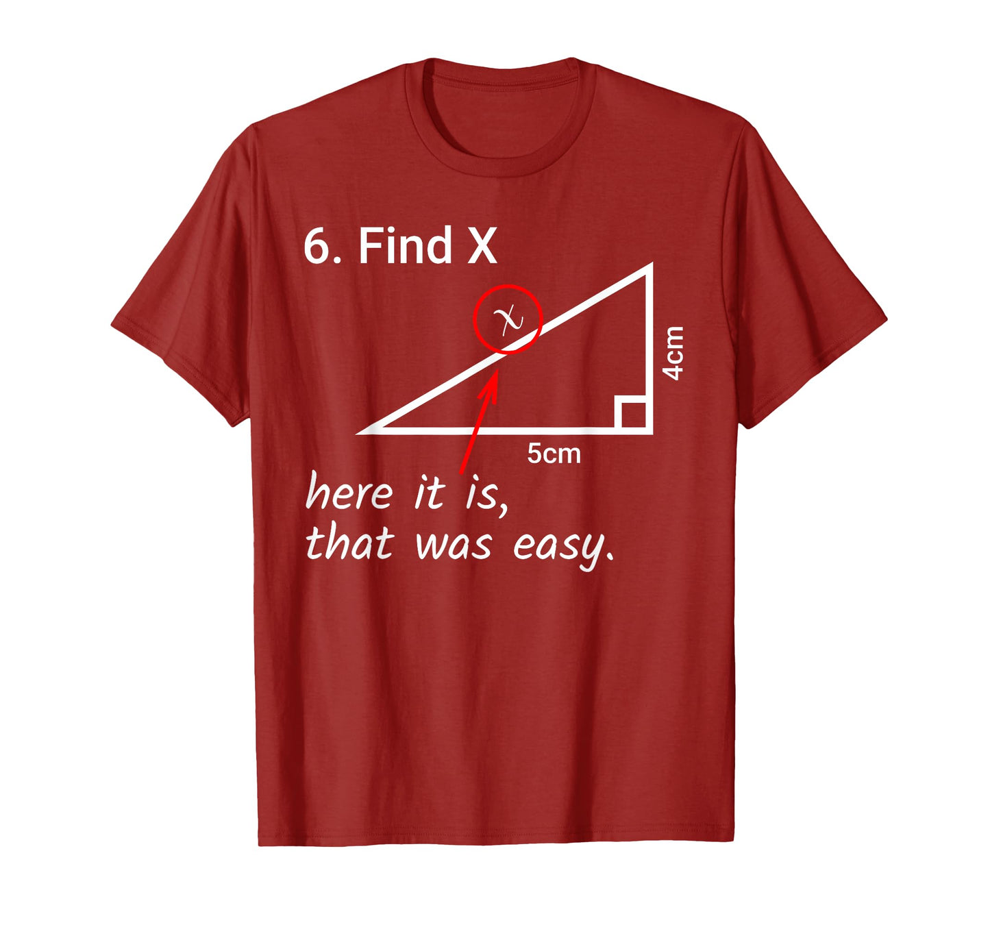 Find X Here It Is That Was Easy Math Humor T-Shirt