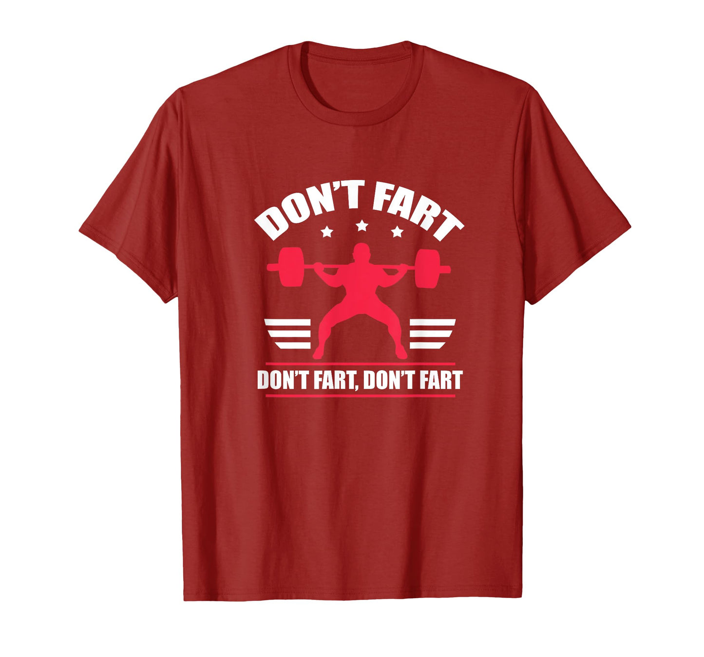 Don't Fart Funny Fitness Weightlifting Powerlifting T-Shirt