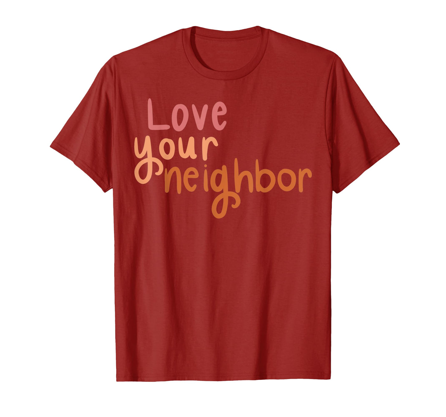 Love Your Neighbor T-Shirt