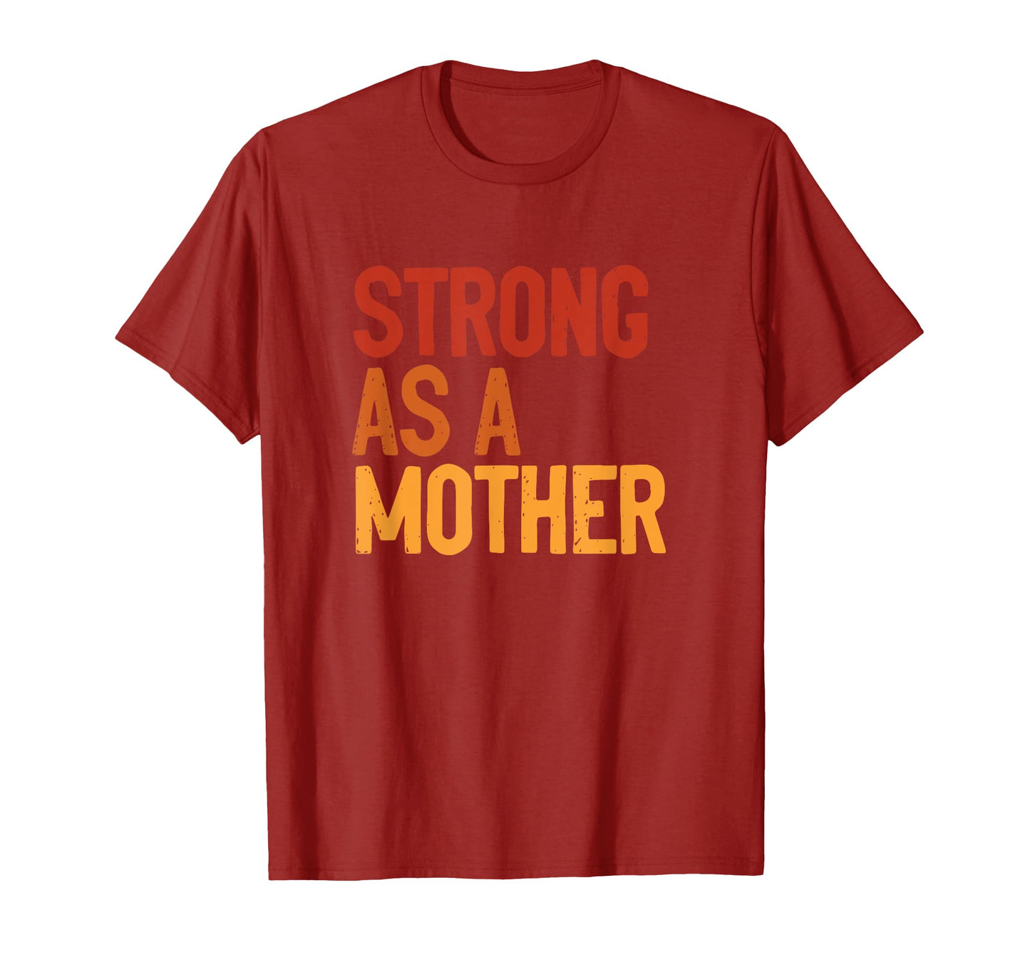 Strong As A Mother Strong like Mom Mothers Day Workout Mom T-Shirt