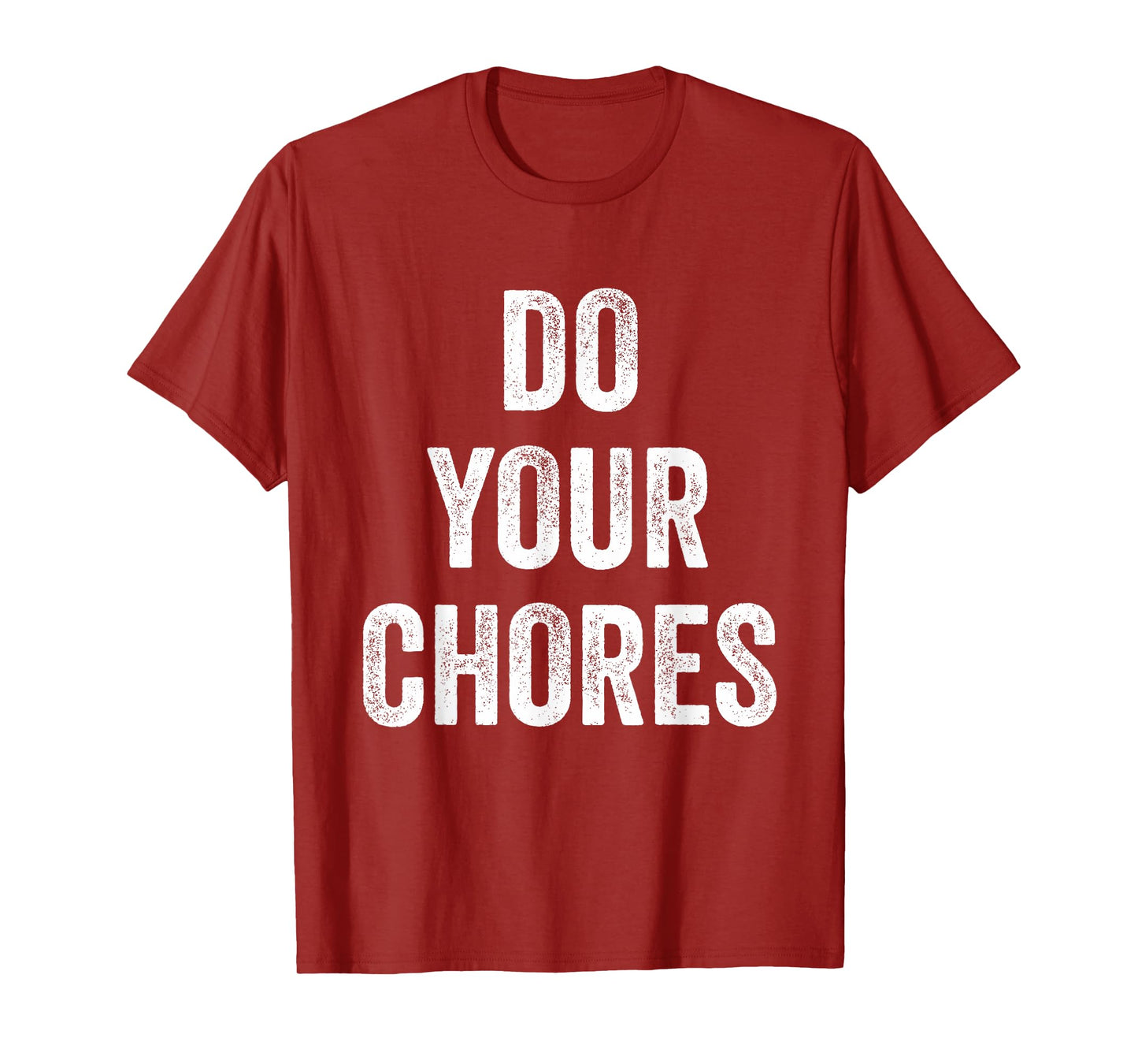 Do Your Chores T-Shirt