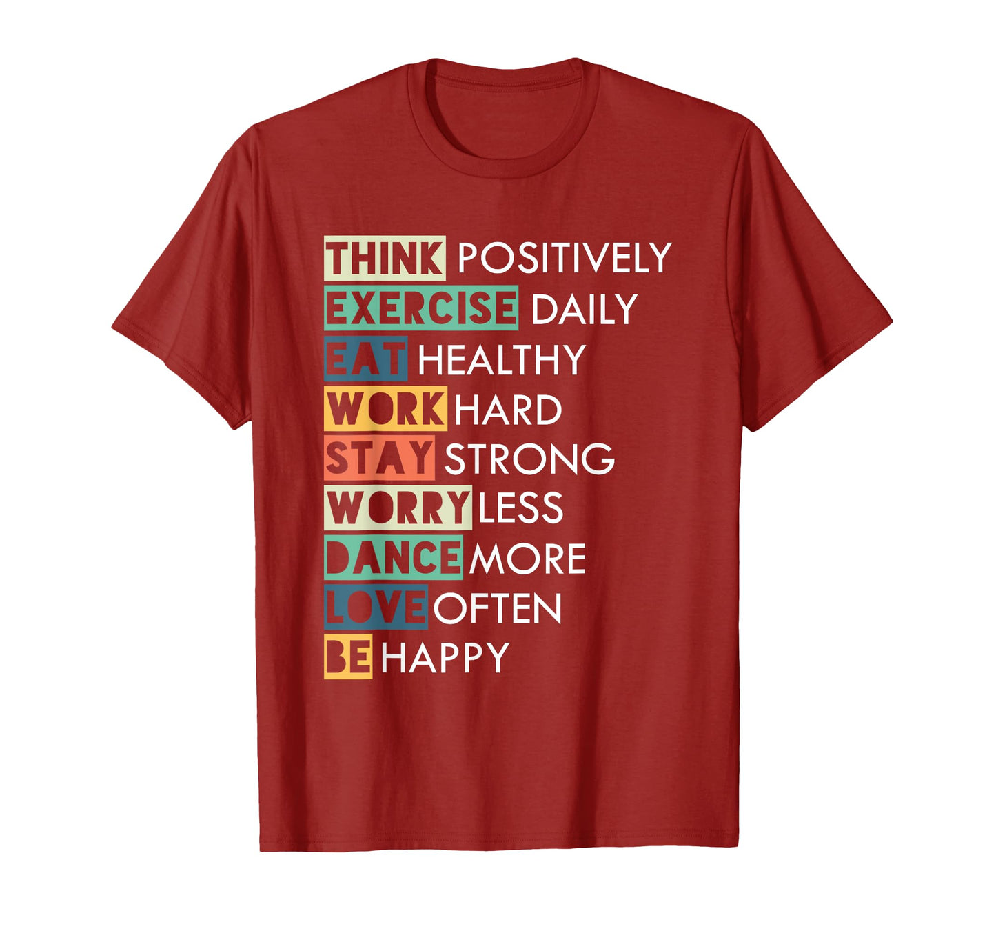 Inspirational Message - Think Positive Love Often Be Happy T-Shirt