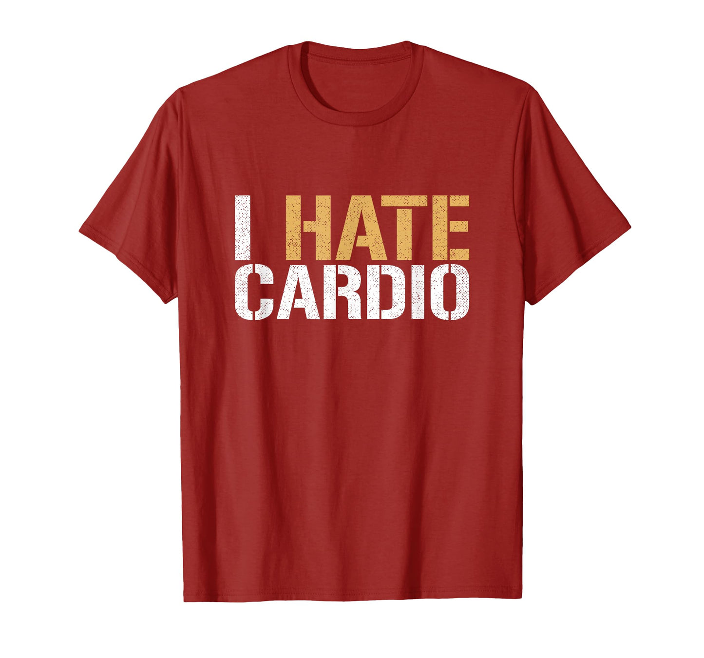 I Hate Cardio Funny Fitness Weightlifting Bodybuilder T-Shirt