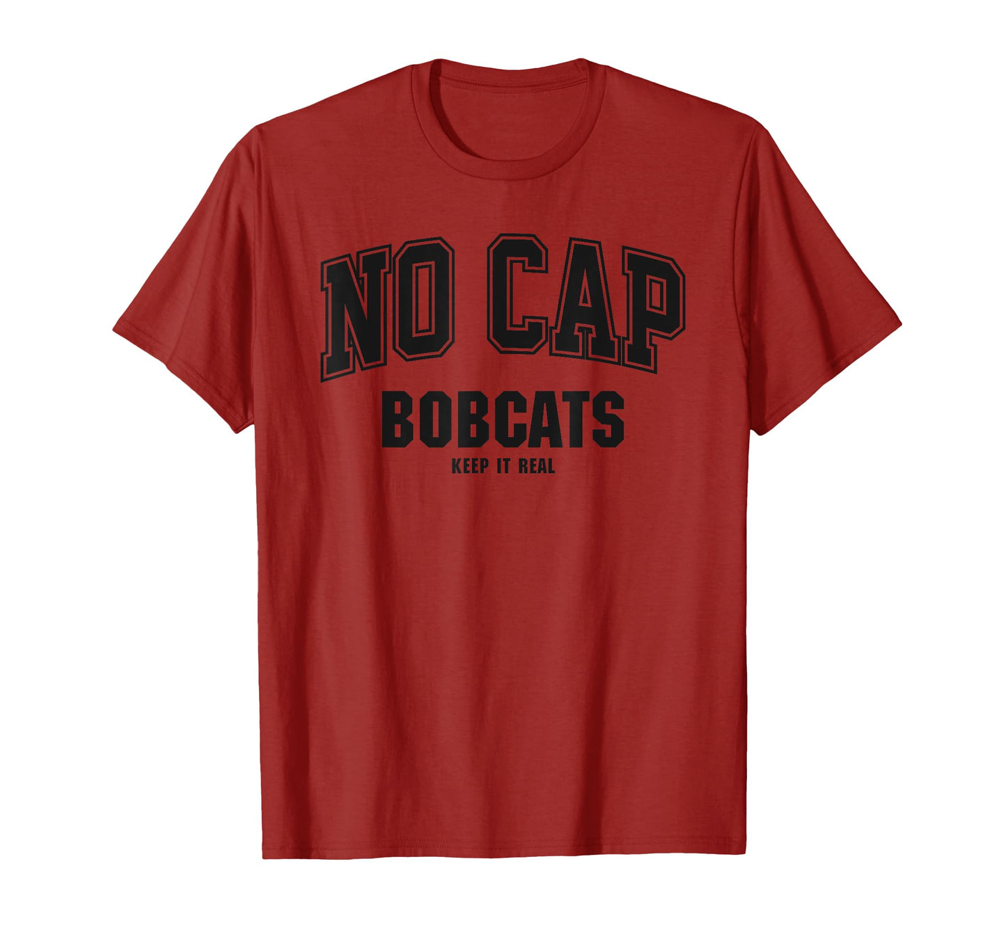 Grand Blanc Bobcats NO CAP Keepin' It Real T-Shirt