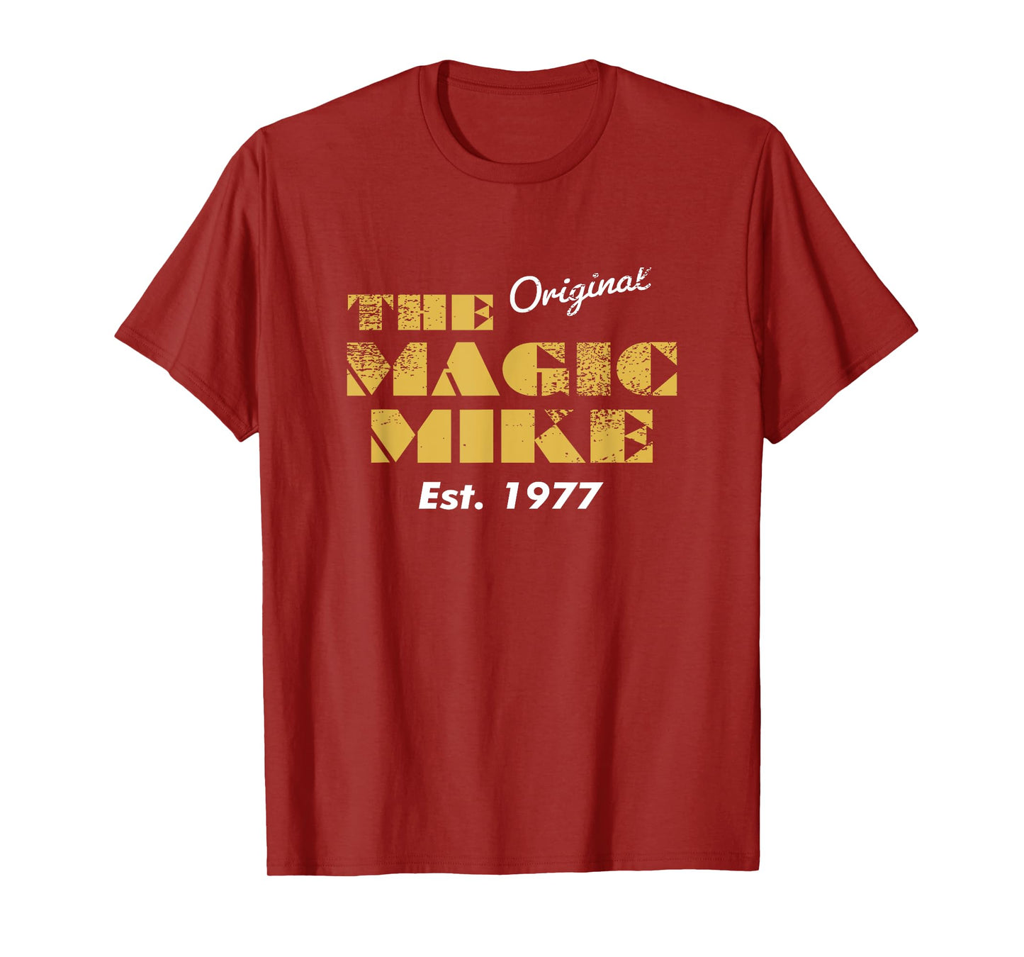 The Original Magic Mike Birthday 1977 T-Shirt