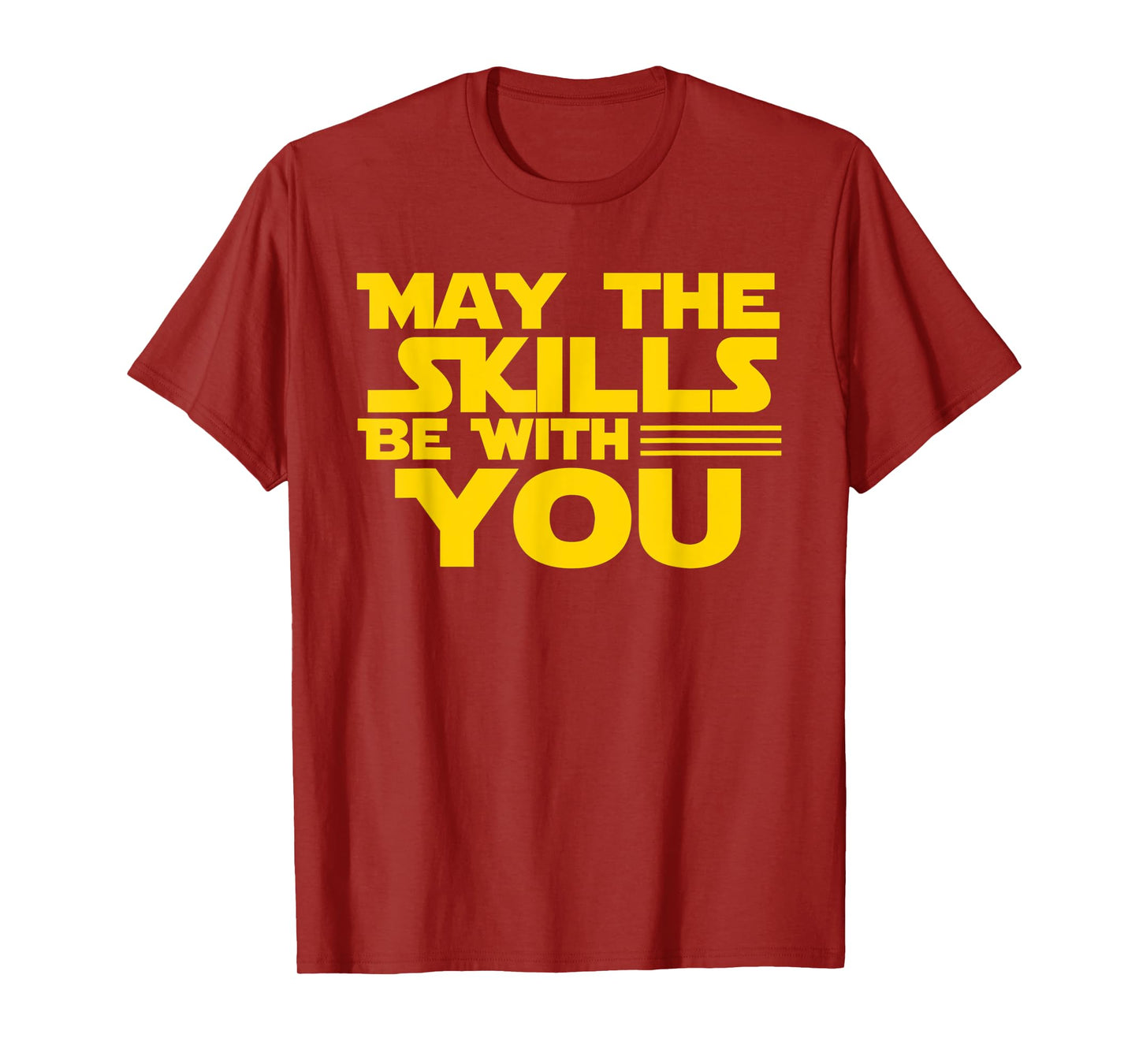 Test Day Testing - May The Skills Be With You School Teacher T-Shirt for Men Women Kids
