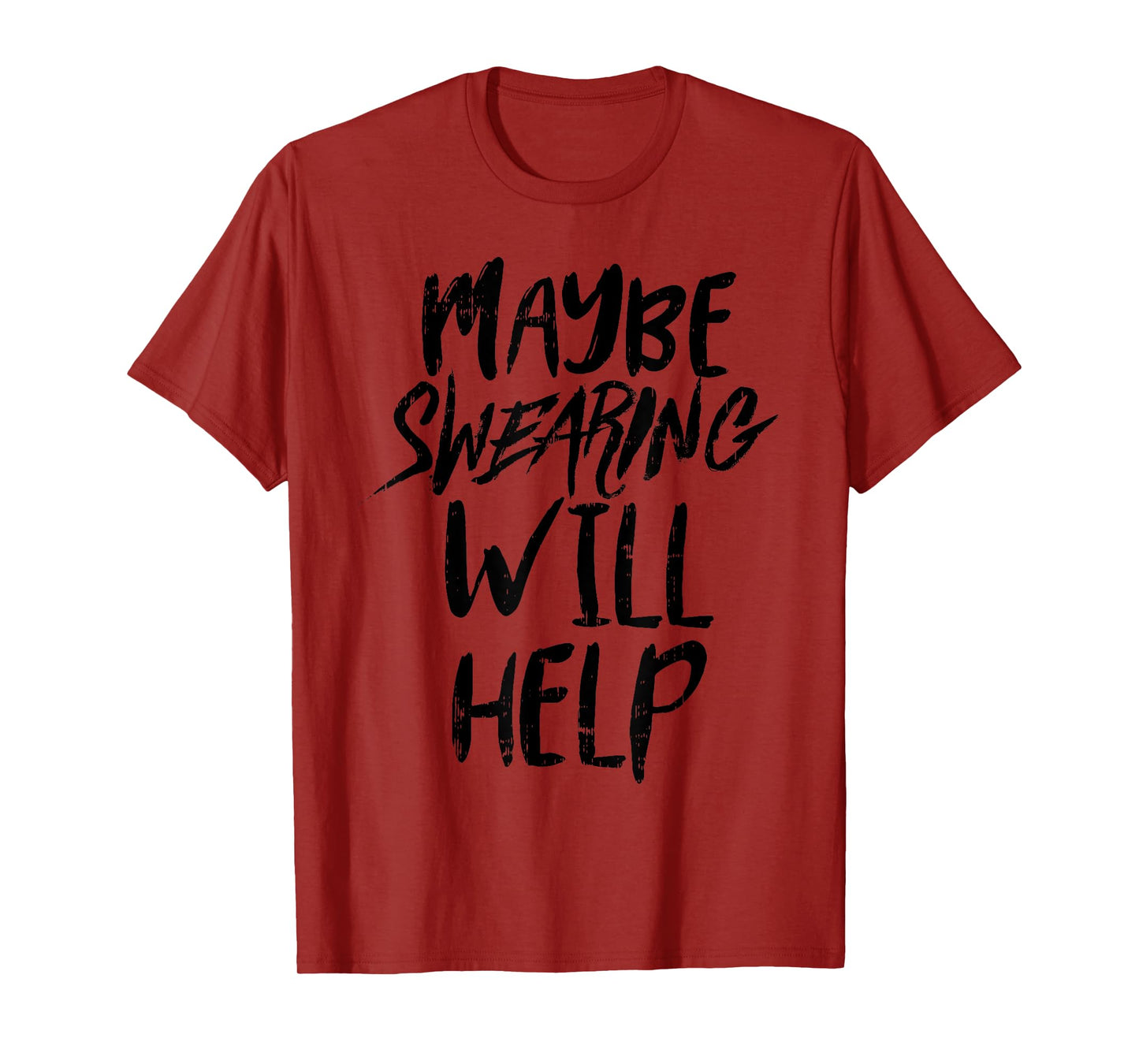 Maybe Swearing Will Help Funny Workout Cardio Fit Women Gift T-Shirt